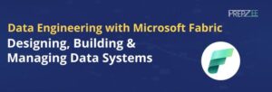 Data Engineering With Microsoft Fabric