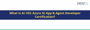 AI-103 Certification Guide 2026: Azure AI Developer Exam