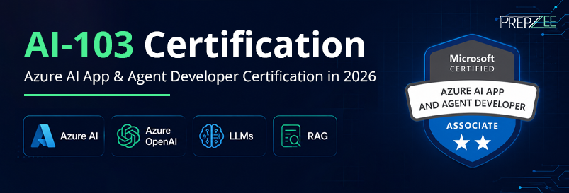 AI-103 Certification: Azure AI App & Agent Developer Certification in 2026 – A Quick Guide