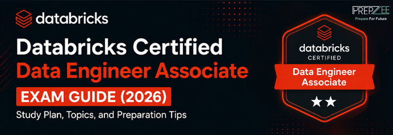 Databricks Certified Data Engineer Associate Exam Guide (2026): Study Plan, Topics, and Preparation Tips