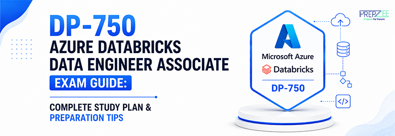 DP-750 Azure Databricks Data Engineer Associate Exam Guide: Complete Study Plan & Preparation Tips